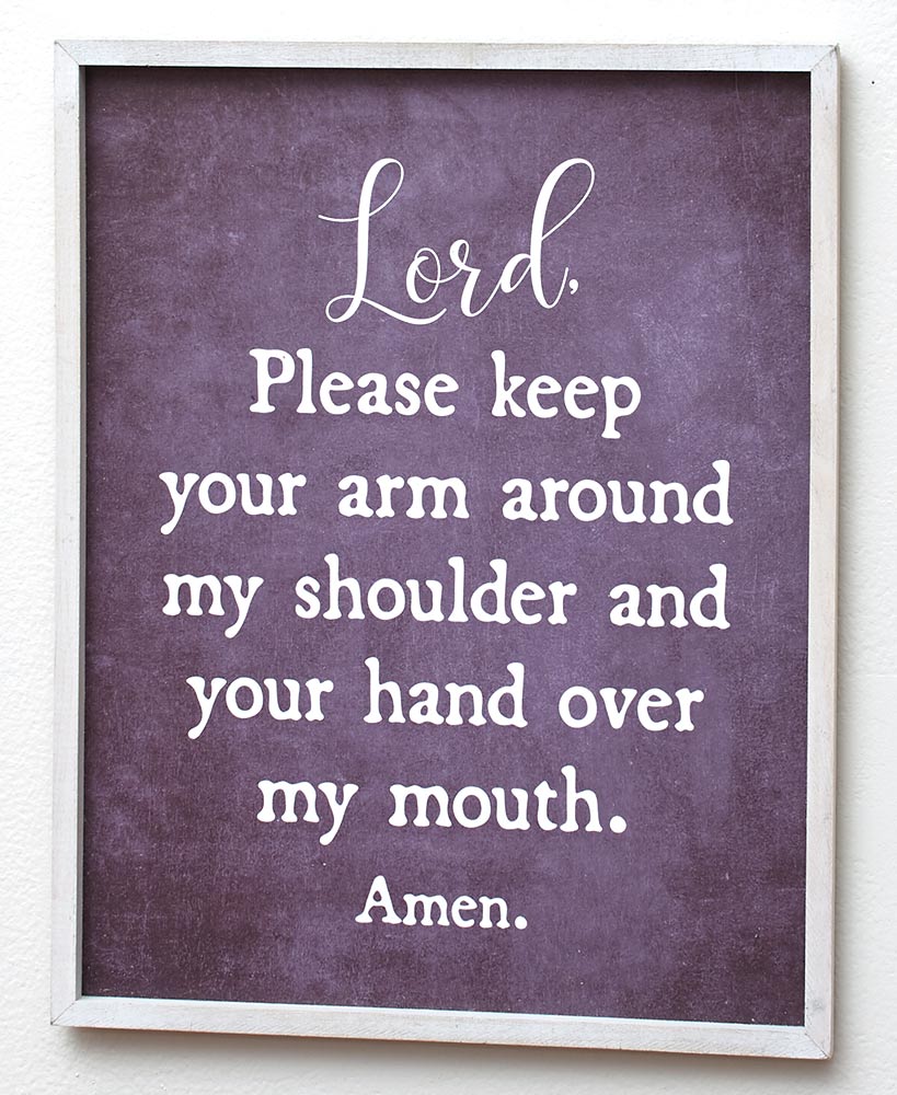 Lord Please, Humorous Plaque